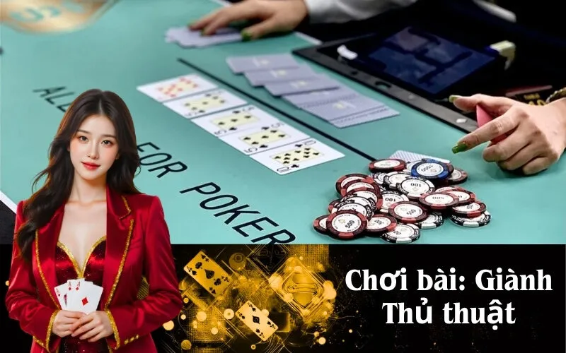 Chơi bài: Giành Thủ thuật