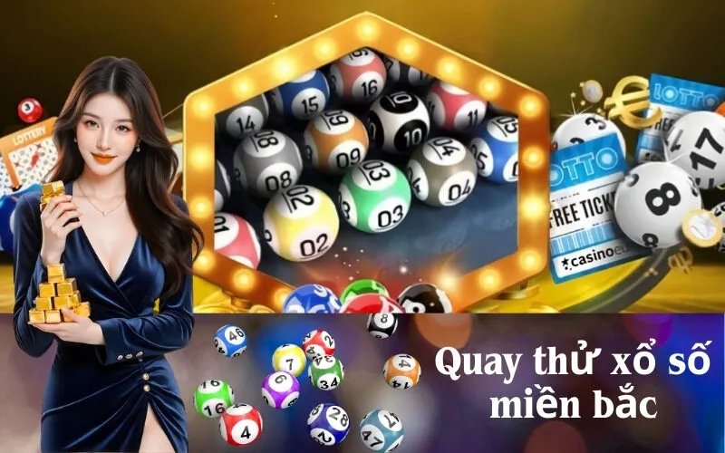 Quay thử xổ số miền bắc